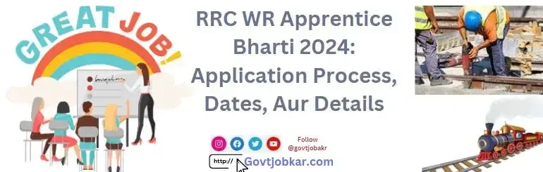 RRC WR Apprentice Bharti 2024 Application Process, Dates, Aur Details