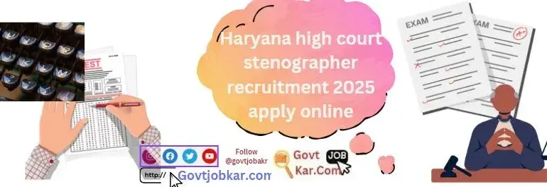 Haryana high court stenographer recruitment 2025 apply online