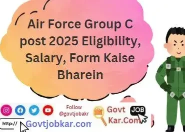 Air Force Group C post 2025 Eligibility, Salary, Form Kaise Bharein
