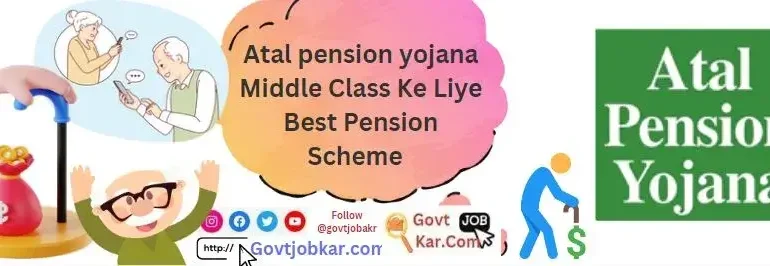 Atal pension yojana Middle Class Ke Liye Best Pension Scheme