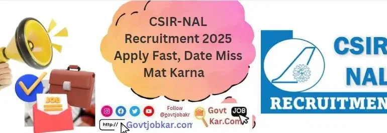 CSIR-NAL Recruitment 2025 Apply Fast, Date Miss Mat Karna