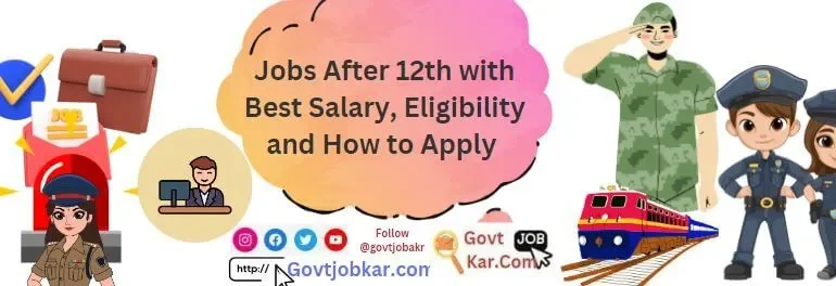 Jobs After 12th with Best Salary, Eligibility and How to Apply