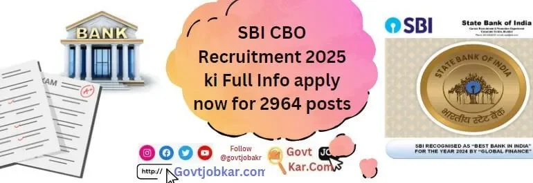 SBI CBO Recruitment 2025 ki Full Info apply now for 2964 posts