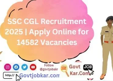 SSC-CGL-Recruitment-2025-Apply-Online-for-14582-Vacancies