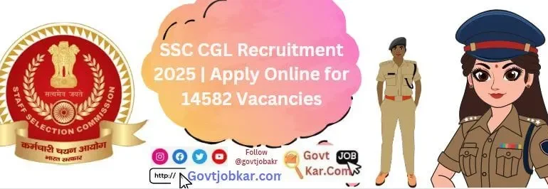 SSC-CGL-Recruitment-2025-Apply-Online-for-14582-Vacancies
