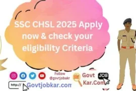 SSC CHSL 2025 Apply now & check your eligibility Criteria
