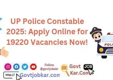 UP Police Constable 2025 Apply Online for 19220 Vacancies Now!
