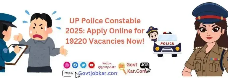 UP Police Constable 2025 Apply Online for 19220 Vacancies Now!